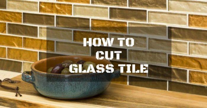 how to cut glass tile