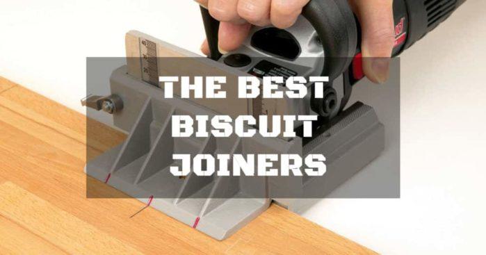 Best Biscuit Joiners
