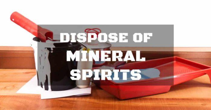 Dispose of Mineral Spirits