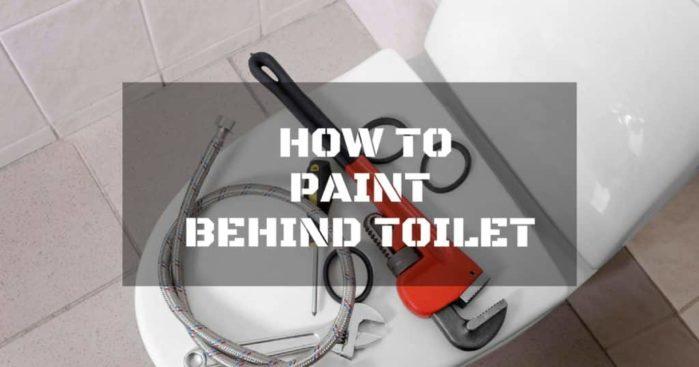 how to paint behind toilet