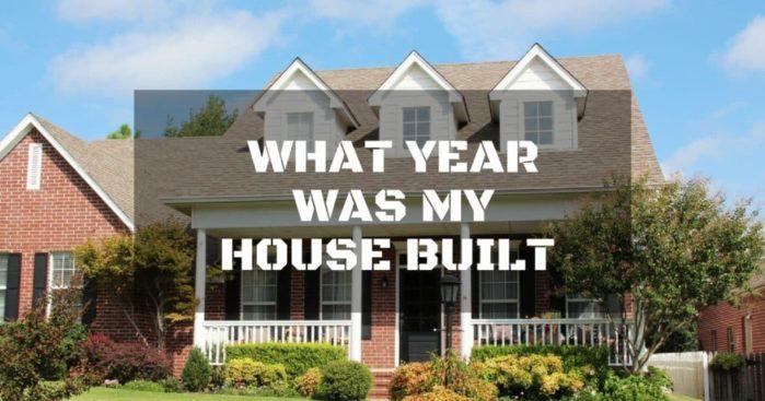 what year was my house built