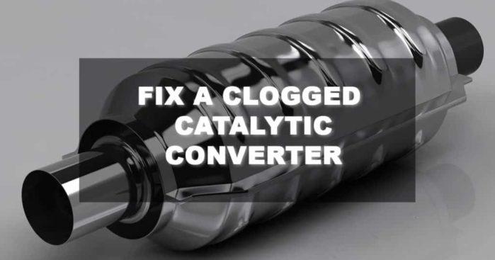 How To Fix A Clogged Catalytic Converter