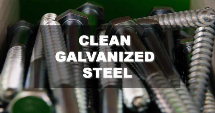 How to Clean Galvanized Steel