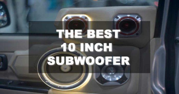 Best 10 Inch Subwoofer