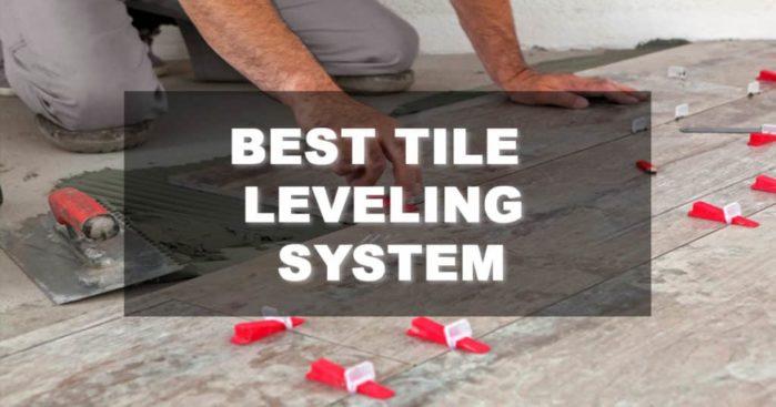 Best Tile Leveling System