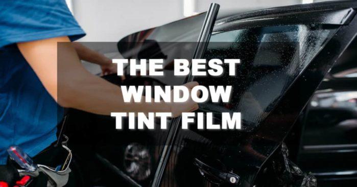 Best Window Tint Film