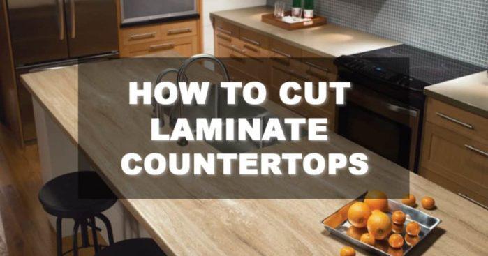 How to Cut Laminate Countertops