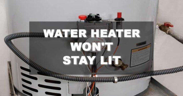 water heater wont stay lit