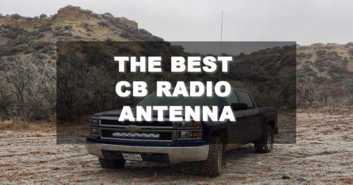 The Best CB Radio Antenna