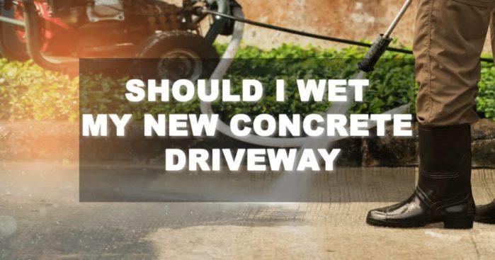 Should I Wet My New Concrete Driveway