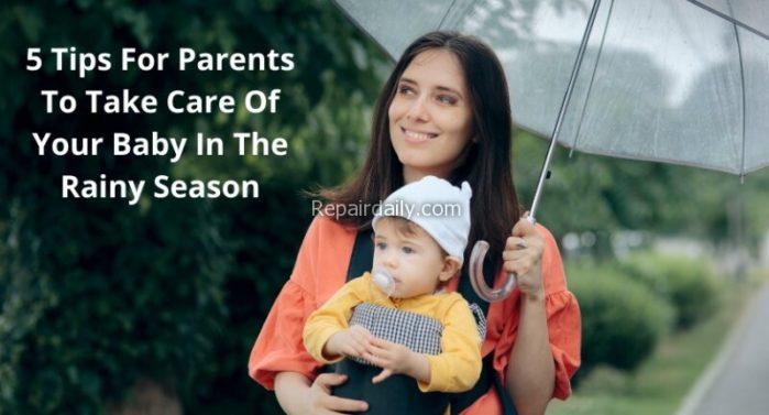 5_Tips_For_Parents_To_Take_Care_Of_Your_Baby_In_The_Rainy_Season