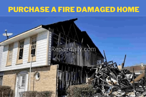purchase a fire amaged home